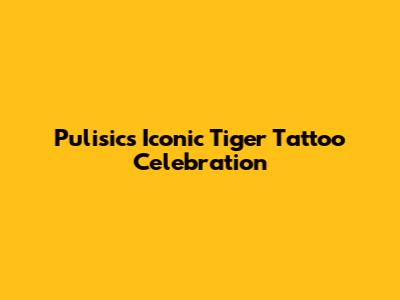 Pulisic's Iconic Tiger Tattoo Celebration
