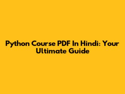 Python Course PDF In Hindi: Your Ultimate Guide
