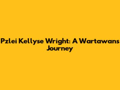 Pzlei Kellyse Wright: A Wartawan's Journey