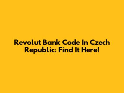 Revolut Bank Code In Czech Republic: Find It Here!