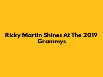 Ricky Martin Shines At The 2019 Grammys