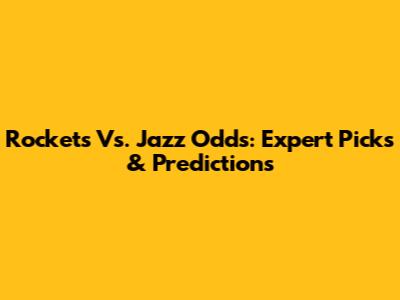 Rockets Vs. Jazz Odds: Expert Picks & Predictions