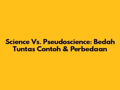 Science Vs. Pseudoscience: Bedah Tuntas Contoh & Perbedaan