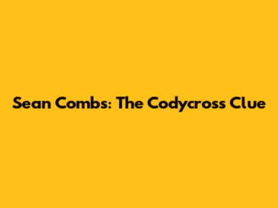 Sean Combs: The Codycross Clue