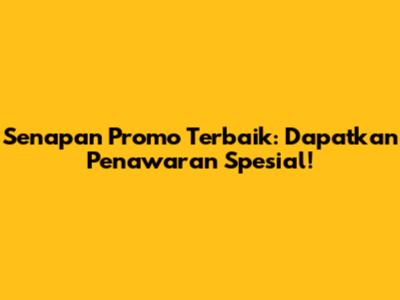 Senapan Promo Terbaik: Dapatkan Penawaran Spesial!