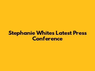 Stephanie White's Latest Press Conference