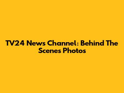 TV24 News Channel: Behind The Scenes Photos
