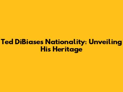 Ted DiBiase's Nationality: Unveiling His Heritage
