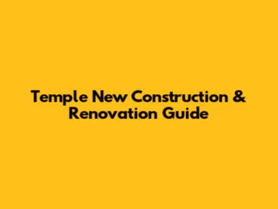 Temple New Construction & Renovation Guide
