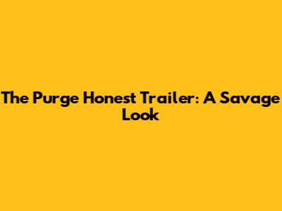 The Purge Honest Trailer: A Savage Look