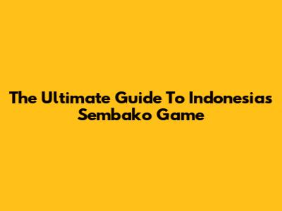 The Ultimate Guide To Indonesia's Sembako Game