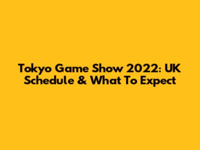Tokyo Game Show 2022: UK Schedule & What To Expect