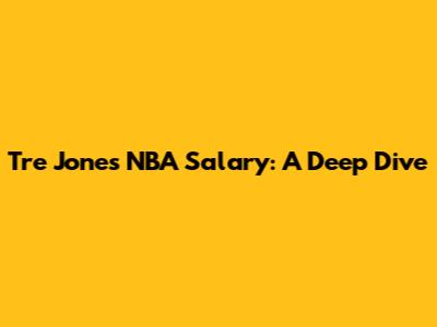 Tre Jones' NBA Salary: A Deep Dive
