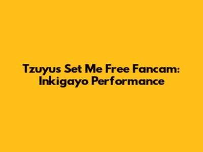 Tzuyu's "Set Me Free" Fancam: Inkigayo Performance
