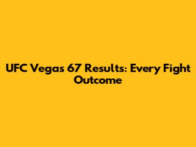 UFC Vegas 67 Results: Every Fight Outcome
