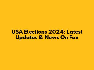 USA Elections 2024: Latest Updates & News On Fox