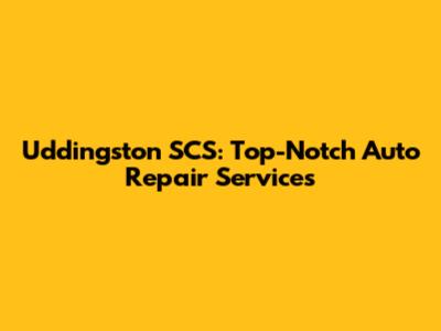 Uddingston SCS: Top-Notch Auto Repair Services