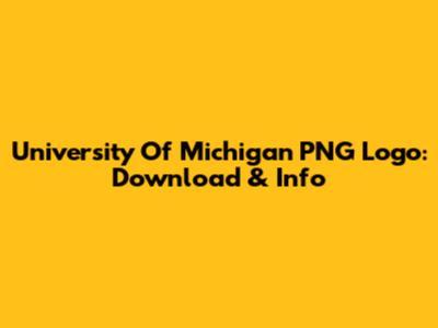 University Of Michigan PNG Logo: Download & Info