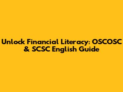 Unlock Financial Literacy: OSCOSC & SCSC English Guide