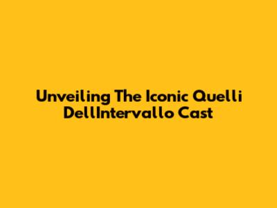 Unveiling The Iconic 'Quelli Dell'Intervallo' Cast