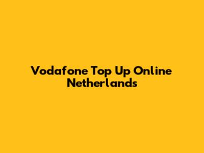 Vodafone Top Up Online Netherlands