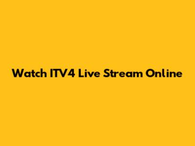 Watch ITV4 Live Stream Online