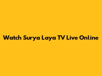 Watch Surya Laya TV Live Online