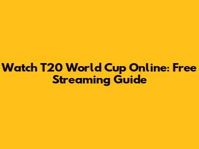 Watch T20 World Cup Online: Free Streaming Guide