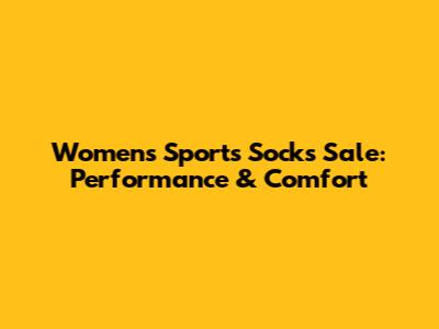 Women's Sports Socks Sale: Performance & Comfort