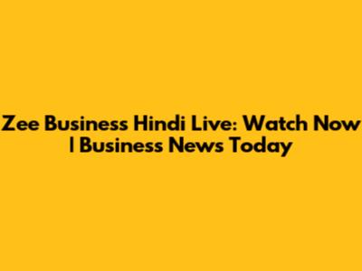 Zee Business Hindi Live: Watch Now | Business News Today