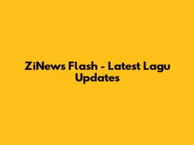 ZiNews Flash - Latest Lagu Updates