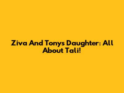 Ziva And Tony's Daughter: All About Tali!