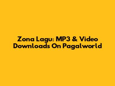Zona Lagu: MP3 & Video Downloads On Pagalworld
