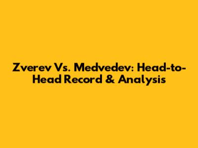 Zverev Vs. Medvedev: Head-to-Head Record & Analysis